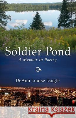 Soldier Pond: A Memoir In Poetry