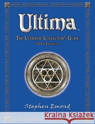 Ultima: The Ultimate Collector's Guide: 2012 Edition