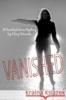 Vanished: A Snowbird Jones Mystery