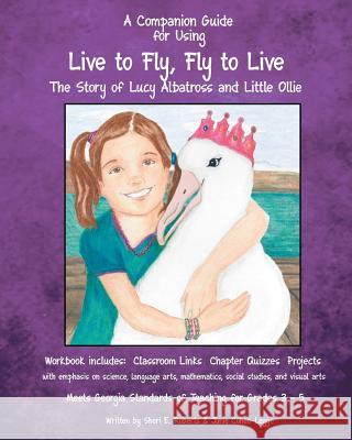 A Companion Guide for Using Live to Fly, Fly to Live