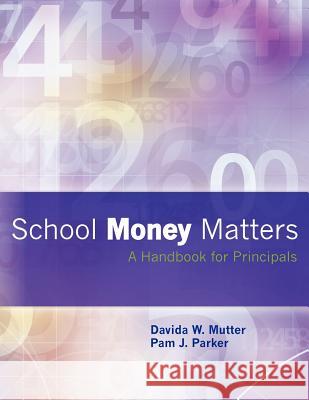 School Money Matters: A Handbook for Principals