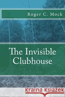 The Invisible Clubhouse