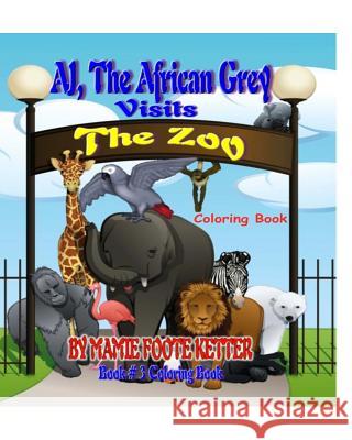 AJ, The African Grey Visits The Zoo, Book# 3, Coloring Book