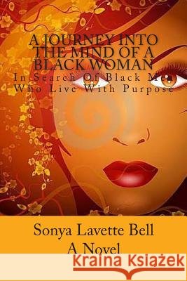 A Journey Into The Mind of a Black Woman: In Search Of Black Men Who Live With Purpose