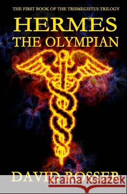 Hermes The Olympian: The Trismegistus Trilogy