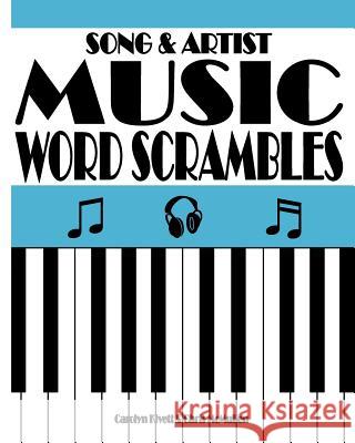 Song & Artist Music Word Scrambles: Unscramble the Letters to Form Popular Song Titles and Matching Singers or Bands
