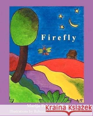 Firefly: Word travelled throught the forest, the plains and the hills, that in the darkest corner of the forest there lived a f