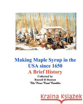 Making Maple Syrup in the USA since 1650: A Brief History