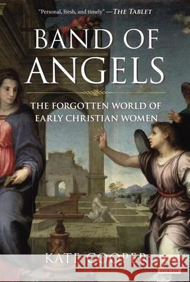 Band of Angels: The Forgotten World of Early Christian Women