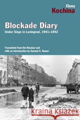 Blockade Diary: Under Siege in Leningrad, 1941-1942