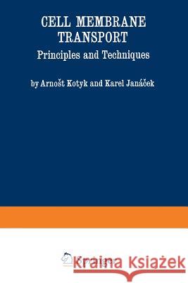 Cell Membrane Transport: Principles and Techniques