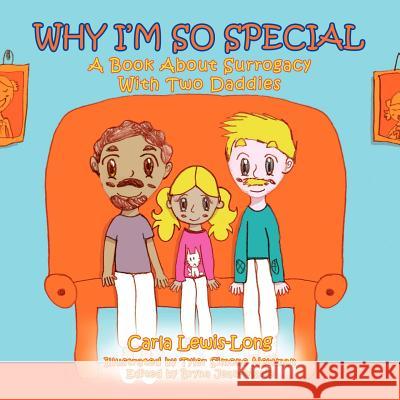 Why I'm So Special: A Book About Surrogacy With Two Daddies