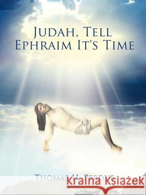 Judah, Tell Ephraim It's Time