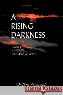 A Rising Darkness: Book 1 of the Hand of Justice