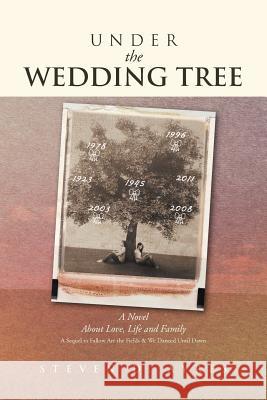 Under the Wedding Tree: A Sequel to Fallow Are the Fields & We Danced Until Dawn