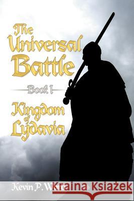 The Universal Battle Book I: Kingdom of Lydavia