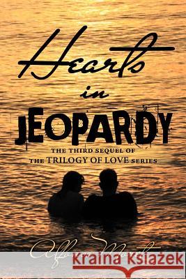 Hearts in Jeopardy: The Third Sequel of the Trilogy of Love Series