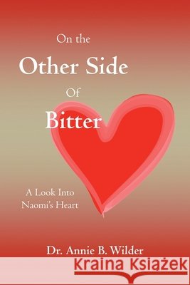 On the Other Side of Bitter: A Look into Naomi's Heart