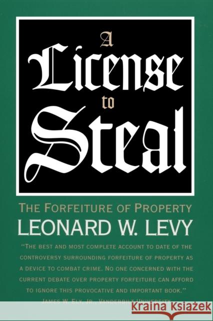 A License to Steal: The Forfeiture of Property