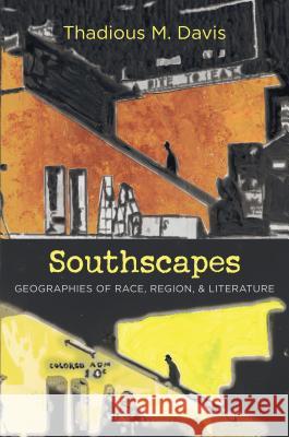 Southscapes: Geographies of Race, Region, and Literature