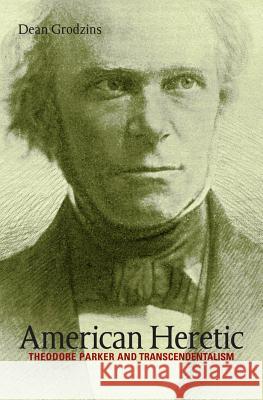 American Heretic: Theodore Parker and Transcendentalism