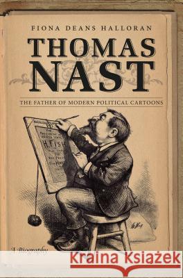 Thomas Nast: The Father of Modern Political Cartoons