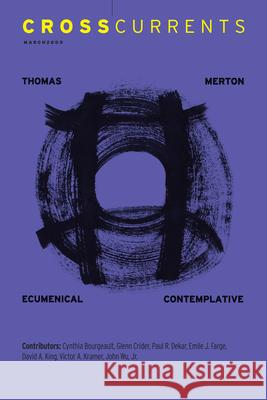 Crosscurrents: Thomas Merton: Volume 59, Number 1, March 2009