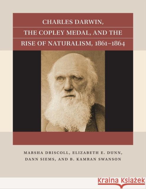 Charles Darwin, the Copley Medal, and the Rise of Naturalism, 1861-1864