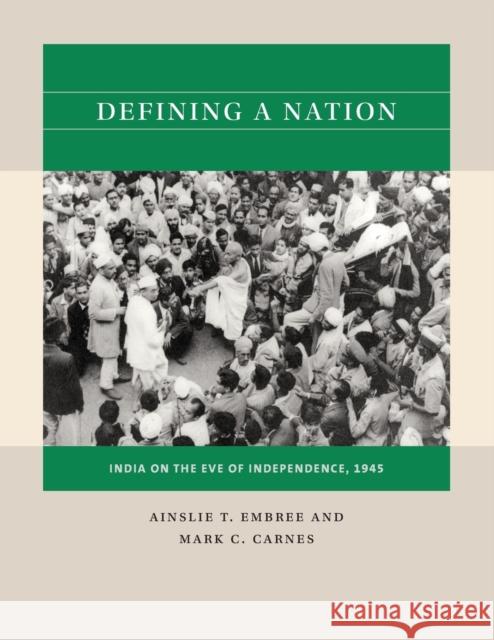 Defining a Nation: India on the Eve of Independence, 1945