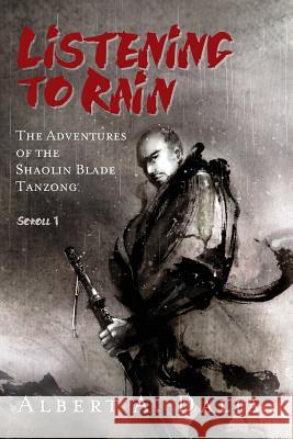 Listening to Rain: The Adventures of the Shaolin Blade Tanzong, Scroll 1