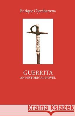 Guerrita. An Historical Novel