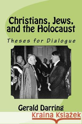 Christians, Jews, and the Holocaust: Theses for Dialogue