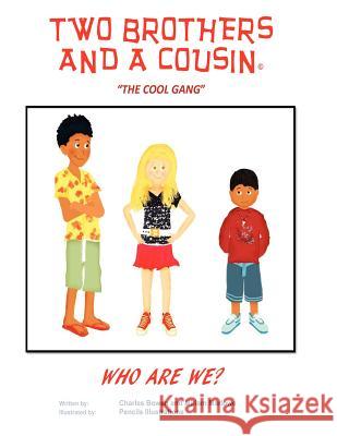 Two Brothers and a Cousin: The Cool Gang