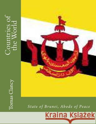 Countries of the World: State of Brunei, Abode of Peace