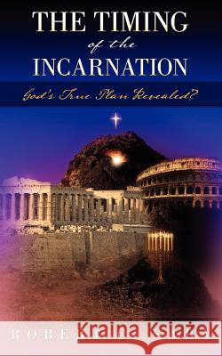 The Timing of the Incarnation: God's True Plan Revealed?