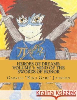 Heroes of Dreams: Mind Of The Swords Of Honor: Not everyone is an enemy, sometimes just misunderstood.