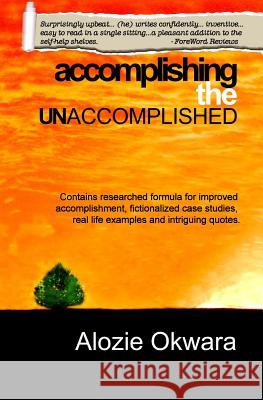 Accomplishing the Unaccomplished