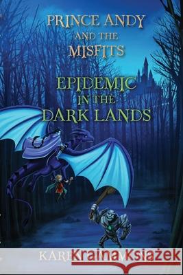 Prince Andy and the Misfits: Epidemic in the Dark Lands