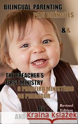 Bilingual Parenting & The Preacher's First Ministry: Pais Biligues & O Primeiro Ministerio do Pregador