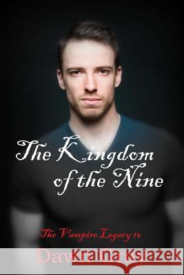 The Kingdom of the Nine; The Vampire Legacy IV: Volume Four