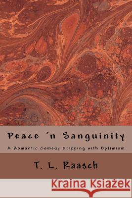 Peace 'n Sanguinity: A Romantic Comedy Dripping with Optimism