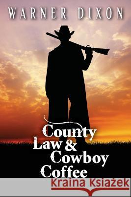 County Law and Cowboy Coffee
