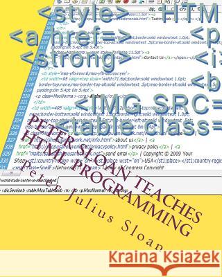 Peter Sloan Teaches HTML Programming: Web Documents, Graphics And Credit Card Payment Links