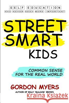 Street Smart Kids: Common Sense for the Real World