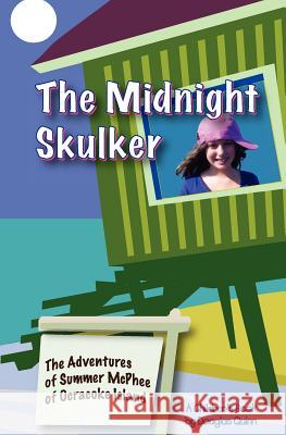 The Adventures of Summer McPhee of Ocracoke Island--The Midnight Skulker