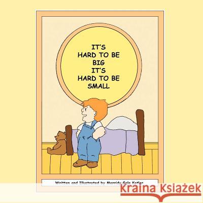 It's Hard To Be Big, It's Hard To Be Small