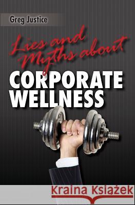 Lies & Myths About Corporate Wellness