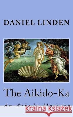 The Aikido-Ka: An Aikido Mystery