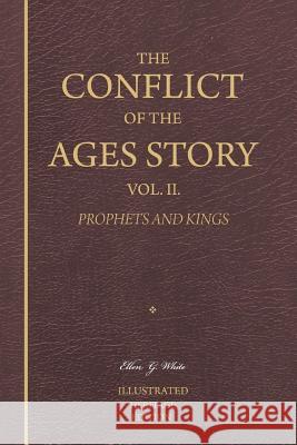 The Conflict of the Ages Story, Vol. II: King Solomon Until the Promised Deliverer