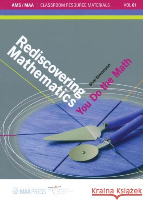 Rediscovering Mathematics